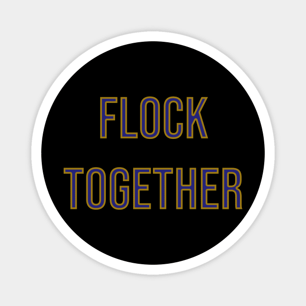 Flock Together - Baltimore Ravens Magnet by Amrskyyy